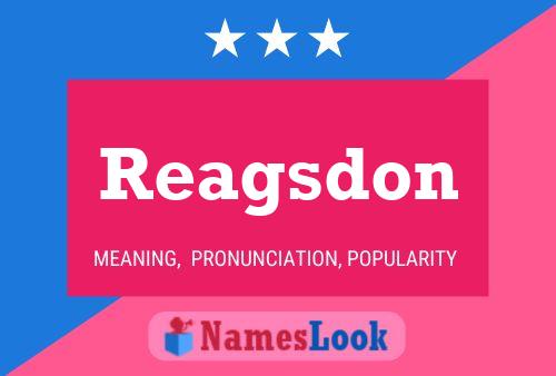 Reagsdon Name Poster