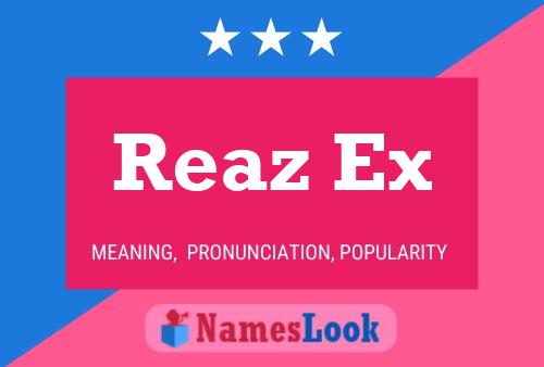 Reaz Ex Name Poster