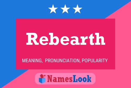 Rebearth Name Poster