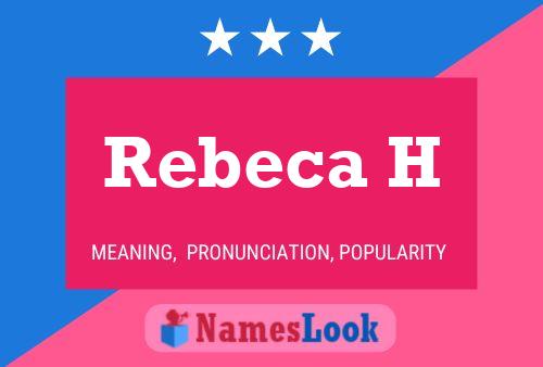 Rebeca H Name Poster