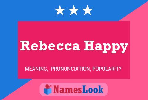 Rebecca Happy Name Poster