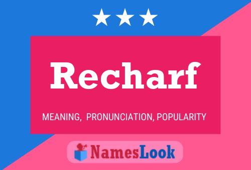 Recharf Name Poster