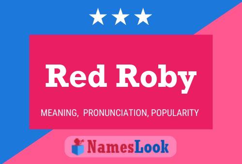 Red Roby Name Poster