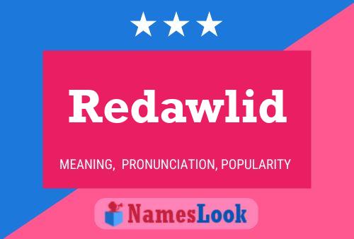 Redawlid Name Poster