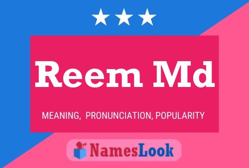 Reem Md Name Poster