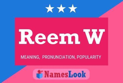 Reem W Name Poster