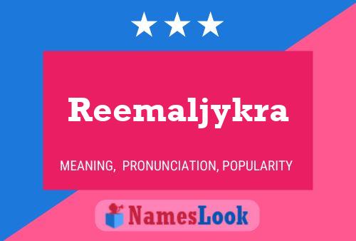 Reemaljykra Name Poster