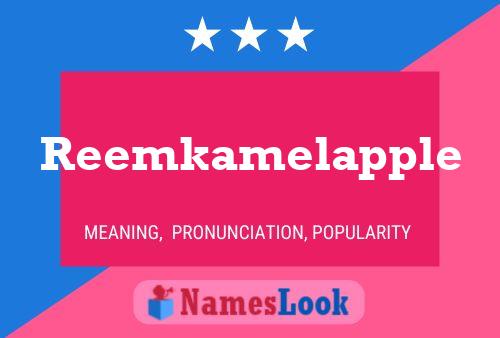 Reemkamelapple Name Poster