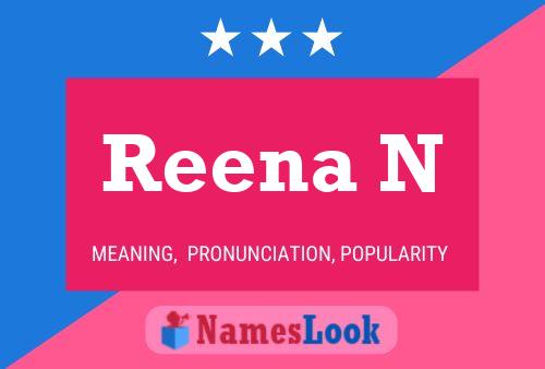 Reena N Name Poster