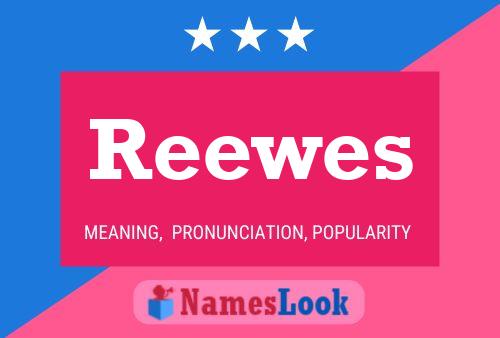 Reewes Name Poster