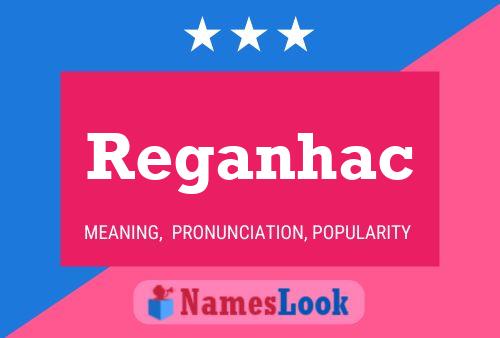 Reganhac Name Poster