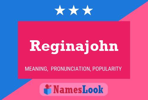 Reginajohn Name Poster