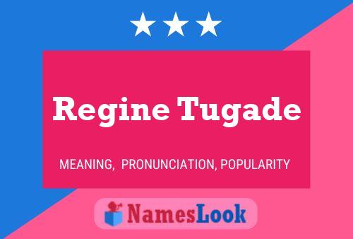 Regine Tugade Name Poster