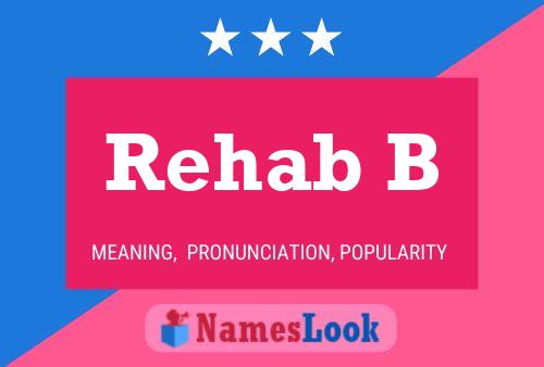 Rehab B Name Poster