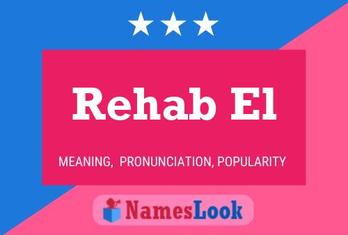 Rehab El Name Poster