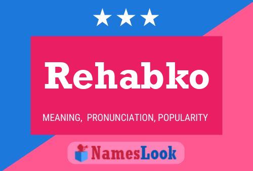 Rehabko Name Poster