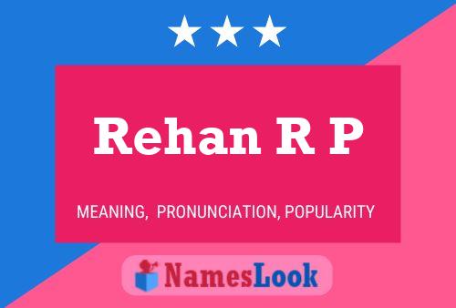 Rehan R P Name Poster