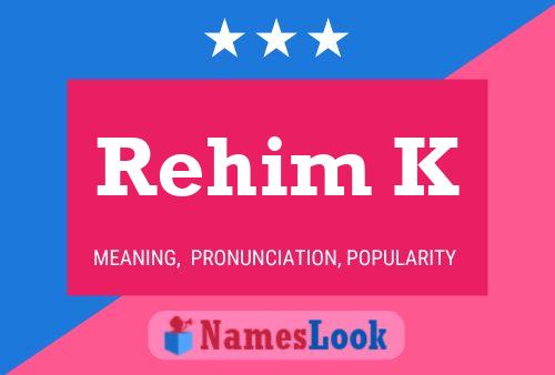 Rehim K Name Poster