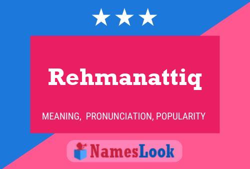 Rehmanattiq Name Poster