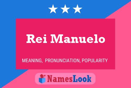 Rei Manuelo Name Poster