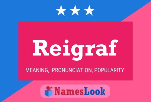 Reigraf Name Poster