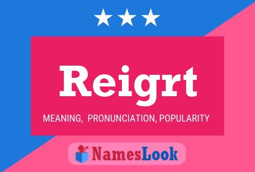 Reigrt Name Poster