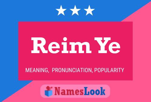 Reim Ye Name Poster