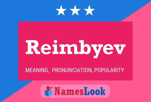 Reimbyev Name Poster