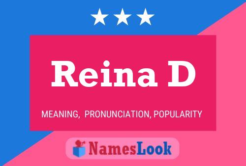 Reina D Name Poster