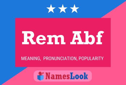 Rem Abf Name Poster