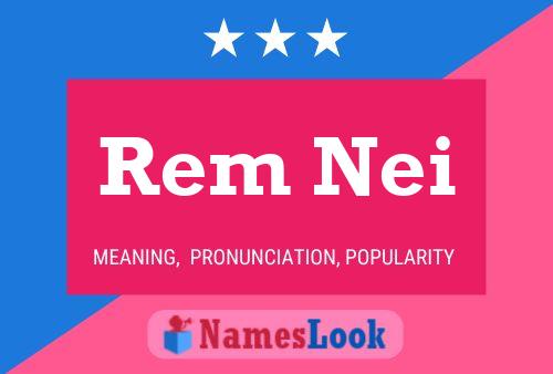 Rem Nei Name Poster