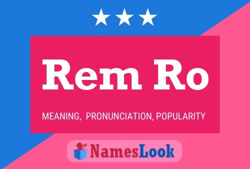 Rem Ro Name Poster