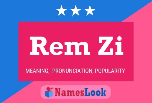 Rem Zi Name Poster