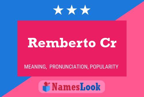 Remberto Cr Name Poster