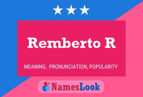 Remberto R Name Poster