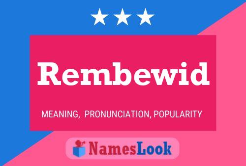 Rembewid Name Poster