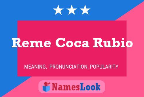 Reme Coca Rubio Name Poster