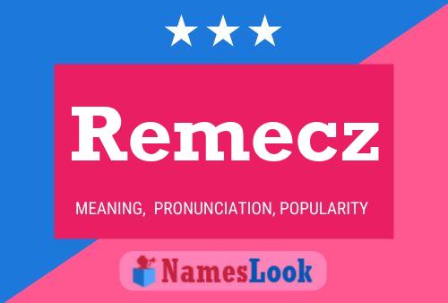 Remecz Name Poster