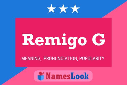 Remigo G Name Poster