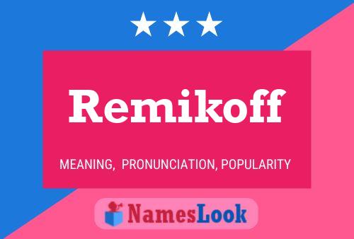 Remikoff Name Poster