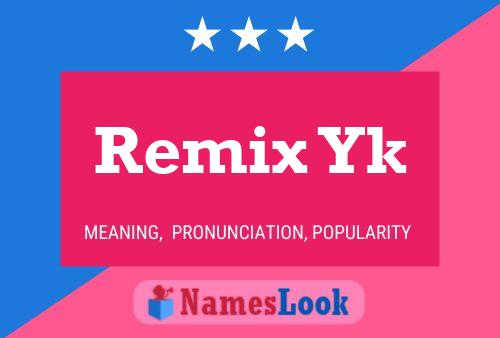 Remix Yk Name Poster