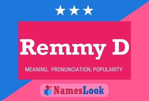 Remmy D Name Poster