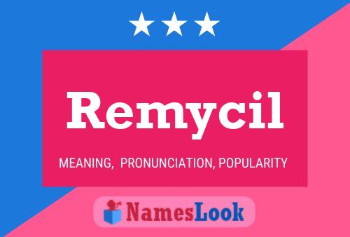 Remycil Name Poster