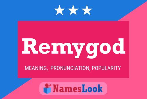 Remygod Name Poster