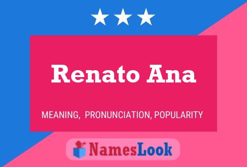 Renato Ana Name Poster