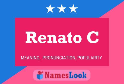 Renato C Name Poster