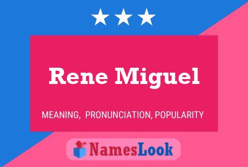 Rene Miguel Name Poster