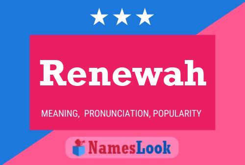 Renewah Name Poster