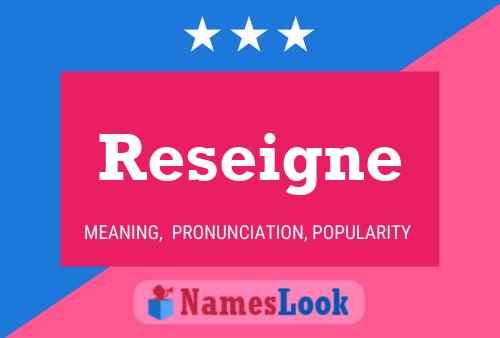 Reseigne Name Poster