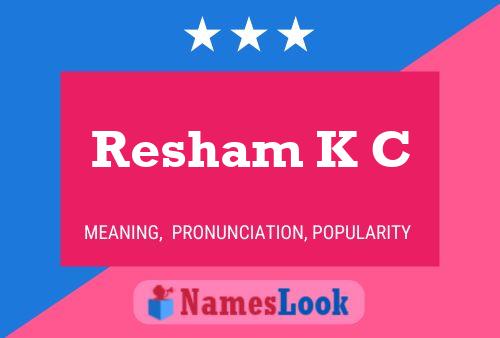 Resham K C Name Poster